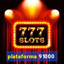 plataforma 91000